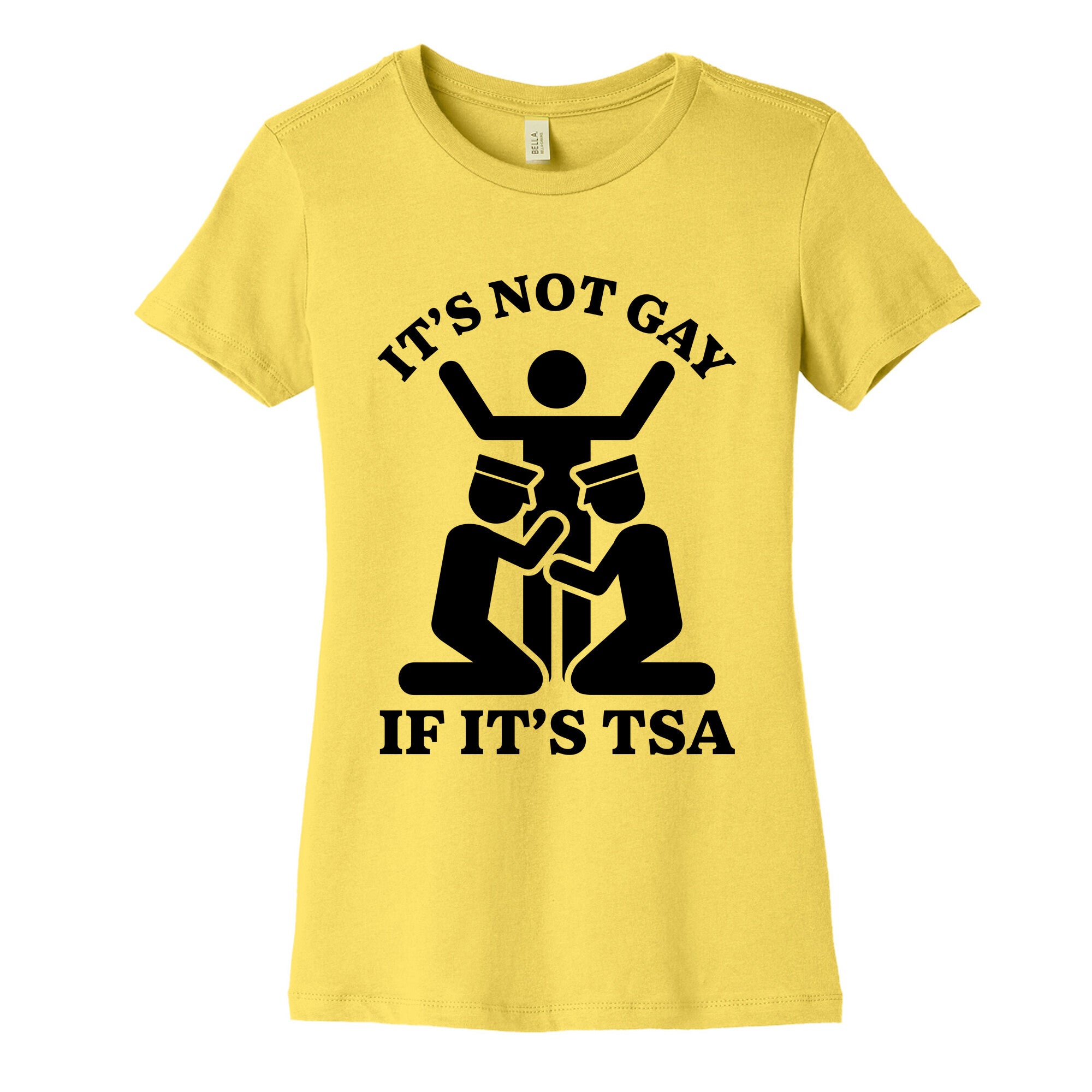 Its Not Gay If Its TSA Womens Cotton Tee